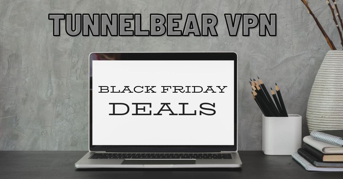 Save Up To 67%- TunnelBear Black Friday Deals 2021 image