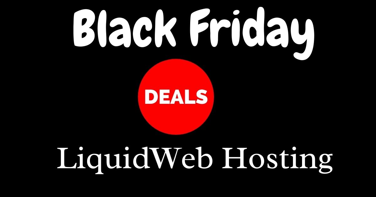 Liquid Web Black Friday Deals 2021- Get 60% Off Now image