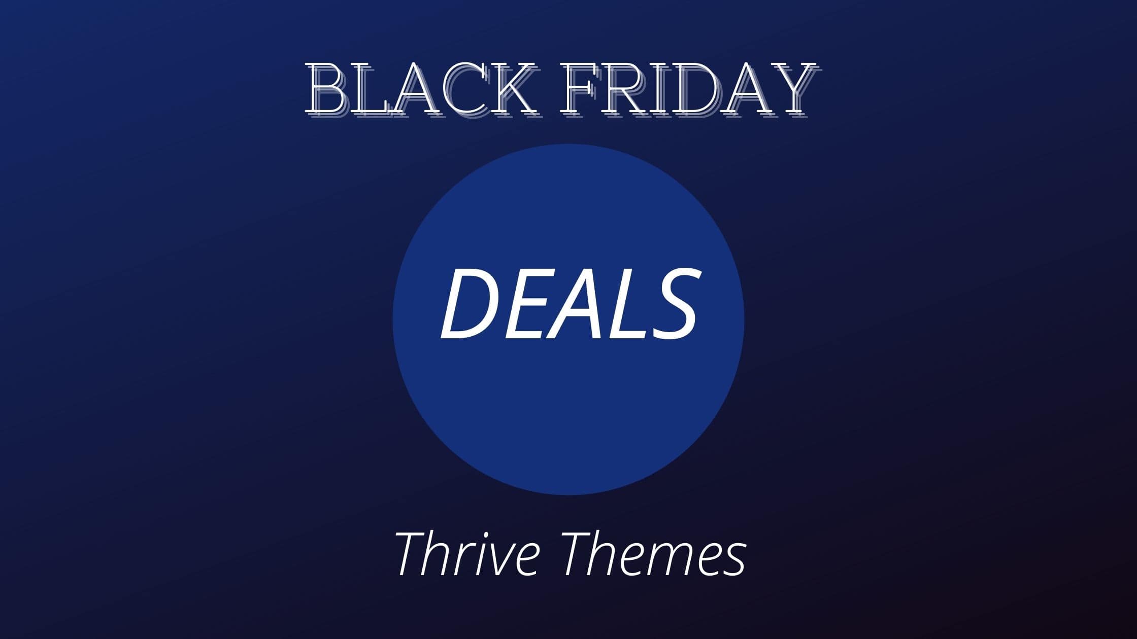 Thrive Themes Black Friday Deals 2021- Get Up To 36% Off image