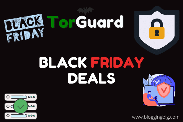 TorGuard VPN Black Friday Deals 2021- Protect Your Online Privacy image