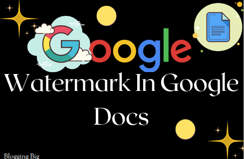How To Add Watermark In Google Docs? image